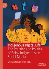Enlarge image Cover: Indigenous Digital Life - Palgrave Macmillan