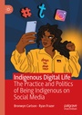Cover: Indigenous Digital Life - Palgrave Macmillan