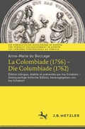 Cover: Anne-Marie du Boccage: La Colombiade (1756) - Die Columbiade (1762) - J.B. Metzler