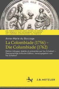 Abbildung von: Anne-Marie du Boccage: La Colombiade (1756) - Die Columbiade (1762) - J.B. Metzler