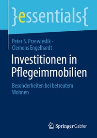Abbildung von: Investitionen in Pflegeimmobilien - Springer Gabler