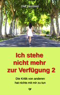 Cover: Ich stehe nicht mehr zur Verf&uuml;gung 2 - Olaf Jacobsen Verlag