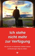 Cover: Ich stehe nicht mehr zur Verf&uuml;gung - Olaf Jacobsen Verlag