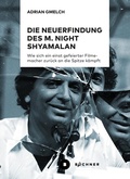 Cover: Die Neuerfindung des M. Night Shyamalan - B&uuml;chner-Verlag