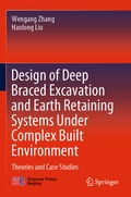 Cover: Design of Deep Braced Excavation and Earth Retaining Systems Under Complex Built Environment - Springer