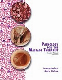 Abbildung von: Pathology for the Massage Therapist Lecture Manual - Kendall/Hunt Publishing Co ,U.S.