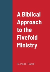 Enlarge image Cover: A Biblical Approach to the Fivefold Ministry - Lulu.com