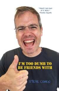 Enlarge image Cover: I'm Too Dumb to Be Friends With - Dorrance Publishing Co.