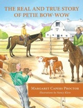 Cover: The Real and True Story of Petie Bow-wow - Luminare Press