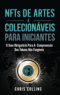 Cover: NFTs de Artes e Colecion&aacute;veis para Iniciantes - Publishing Forte