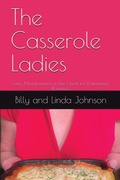 Cover: The Casserole Ladies - Bill Johnson Consulting
