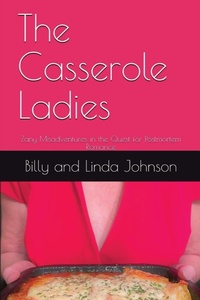 Enlarge image Cover: The Casserole Ladies - Bill Johnson Consulting