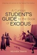 Cover: A Curious Student's Guide to the Book of Exodus - Wipf and Stock Publishers