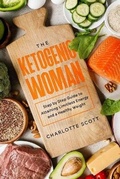 Cover: The Ketogenic Woman - Grow Rich LTD