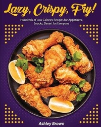 Enlarge image Cover: Lazy, Crispy, Fry! - Air Fryer