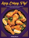 Cover: Lazy, Crispy, Fry! - Air Fryer