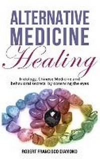 Abbildung von: Alternative Medicine Healing - Robert Francisco Diamond