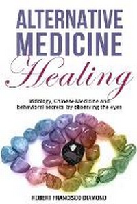Abbildung von: Alternative Medicine Healing - Robert Francisco Diamond