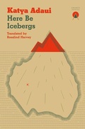 Cover: Here Be Icebergs - Charco Press