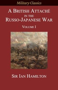 Cover: A British Attache in the Russo-Japanese War - Legacy Books Press
