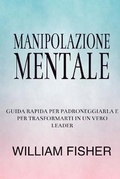 Cover: Mind Manipulation - William Fisher