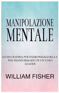Enlarge image Cover: Mind Manipulation - William Fisher