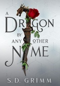 Cover: A Dragon by Any Other Name - Fayette Press
