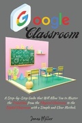 Cover: Google Classroom - Jones Miller