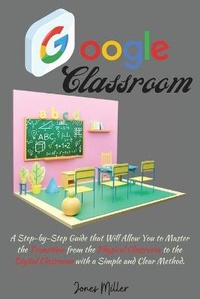 Enlarge image Cover: Google Classroom - Jones Miller