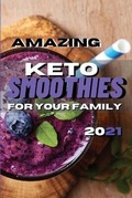 Abbildung von: Amazing Keto Smoothies for Your Family - KetoSky