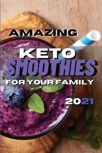 Abbildung von: Amazing Keto Smoothies for Your Family - KetoSky