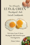 Cover: The Ultimate Lean & Green Breakfast And Salad Cookbook - Jesse Cohen