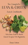 Cover: The Complete Lean & Green Lunch Cookbook - Next Level Publishing LTD