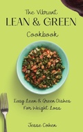 Cover: The Vibrant Lean & Green Cookbook - Jesse Cohen