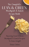 Cover: The Complete Lean & Green Breakfast & Lunch Recipe Book - Next Level Publishing LTD