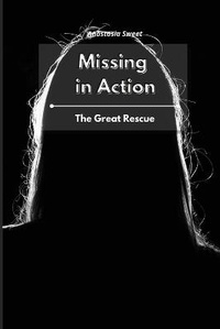 Enlarge image Cover: Missing in Action - Anastasia Sweet