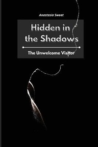 Enlarge image Cover: Hidden in the Shadows - Anastasia Sweet