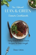 Cover: The Vibrant Lean & Green Dinner Cookbook - Jesse Cohen