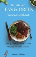 Cover: The Vibrant Lean & Green Dinner Cookbook - Jesse Cohen