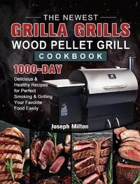 Abbildung von: The Newest Grilla Grills Wood Pellet Grill Cookbook - Joseph Milton