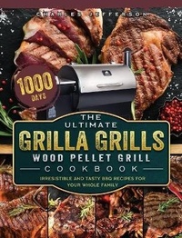 Abbildung von: The Ultimate Grilla Grills Wood Pellet Grill Cookbook - Charles Jefferson
