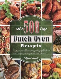 Abbildung von: 500 Dutch Oven Rezepte - Marie Fuerst