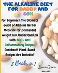 Cover: The Alkaline Diet for Daddy and Son - Alkaline Diet Series