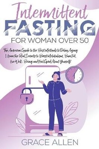 Enlarge image Cover: Intermittent Fasting for Woman Over 50 - Grace Allen