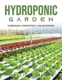 Abbildung von: Hydroponic Garden - Phyllis L. Drewry