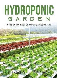 Abbildung von: Hydroponic Garden - Phyllis L. Drewry