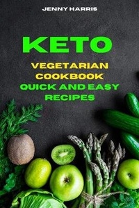 Enlarge image Cover: Keto Vegetarian Quick and Easy Recipes - Jenny Harris