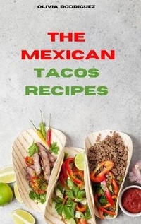 Abbildung von: Mexican Tacos - Olivia Rodriguez