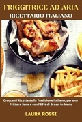 Cover: FRIGGITRICE AD ARIA - Ricettario Italiano - Laura Rossi