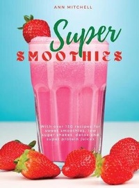 Enlarge image Cover: Super Smoothies - Ann Mitchell